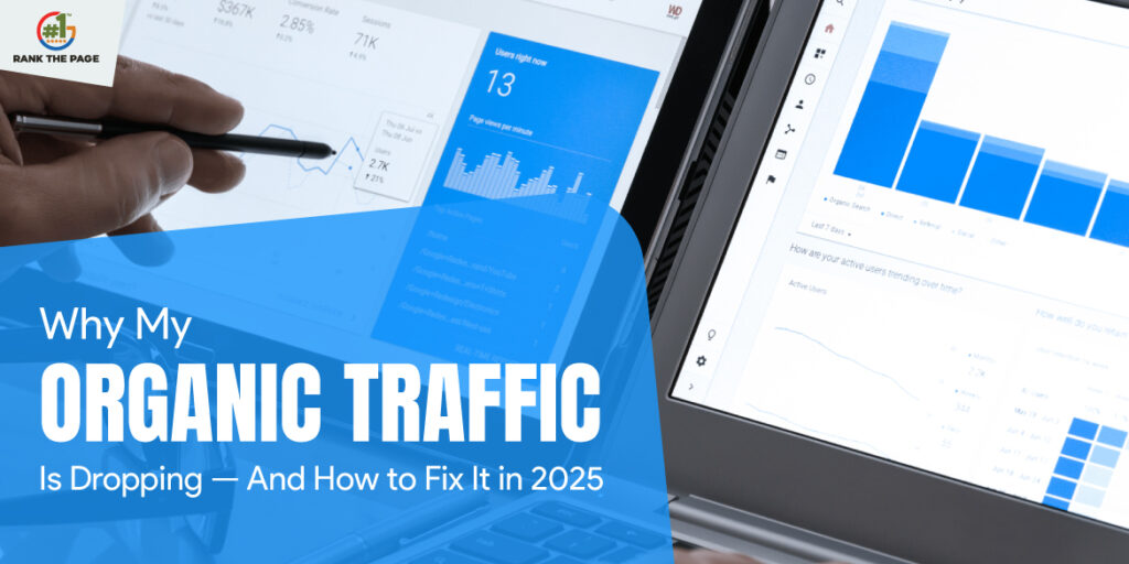 Why My Organic Traffic Is Dropping — And How to Fix It in 2025