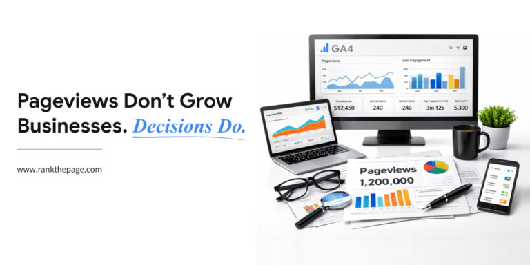 Pageviews Don’t Grow Businesses. Decisions Do.