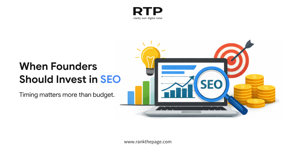 When Founders Should Invest in SEO: Timing Matters More Than Budget